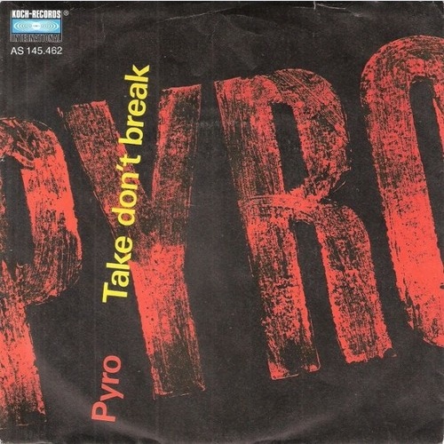 Pyro (9) - Take Don't Break (7", Single)