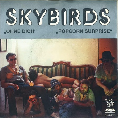 Skybirds (2) - Ohne Dich / Popcorn Surprise (7", Single)