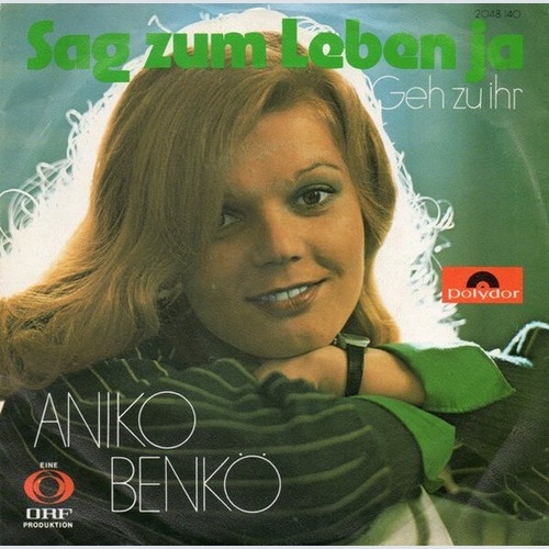 Aniko Benkö - Sag Zum Leben Ja (7", Single)