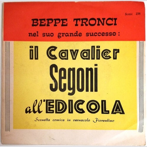 Beppe Tronci - Il Cavalier Segoni All'Edicola (7")