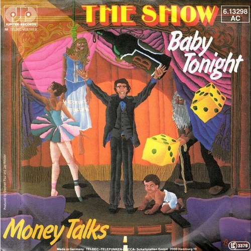 The Show (4) - Baby Tonight / Money Talks (7", Single)