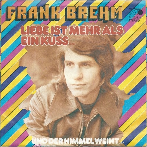 Frank Brehm - Liebe Ist Mehr Als Ein Kuss (7", Single)