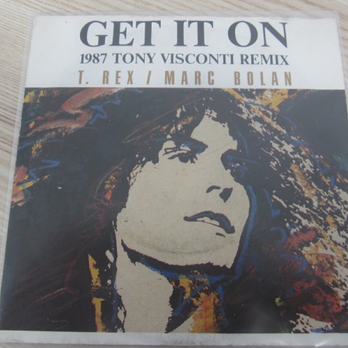 Single /  T. Rex / Marc Bolan ?– Get It On (1987 Tony Visconti Remix) / DE PRESS