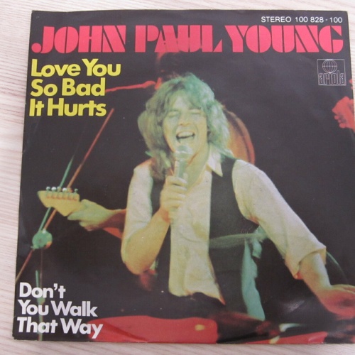 Single /  John Paul Young ?– Love You So Bad It Hurts    / DE PRESS / RAR /