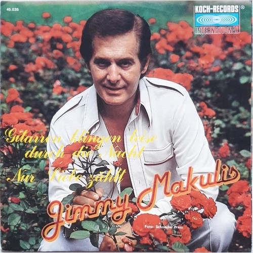 Jimmy Makulis -  Gitarren Klingen Leise Durch Die Nacht / Nur Liebe Zählt (7"...