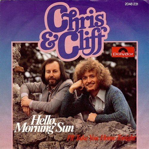 Chris & Cliff - Hello, Morning Sun (7", Single)