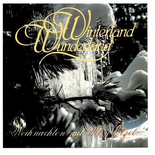 Roy Etzel - Winterland Wunderland (Weihnachten Mit Roy Etzel) (CD, Album, RE)