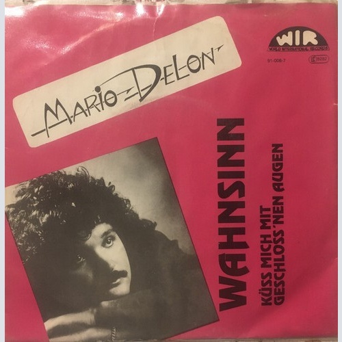 Mario Delon - Wahnsinn / Küss Mich Mit Geschloss'nen Augen (7", Single)