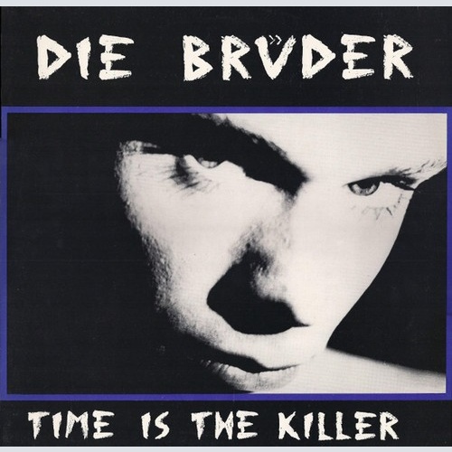 Die Brüder - Time Is The Killer (LP, Album)