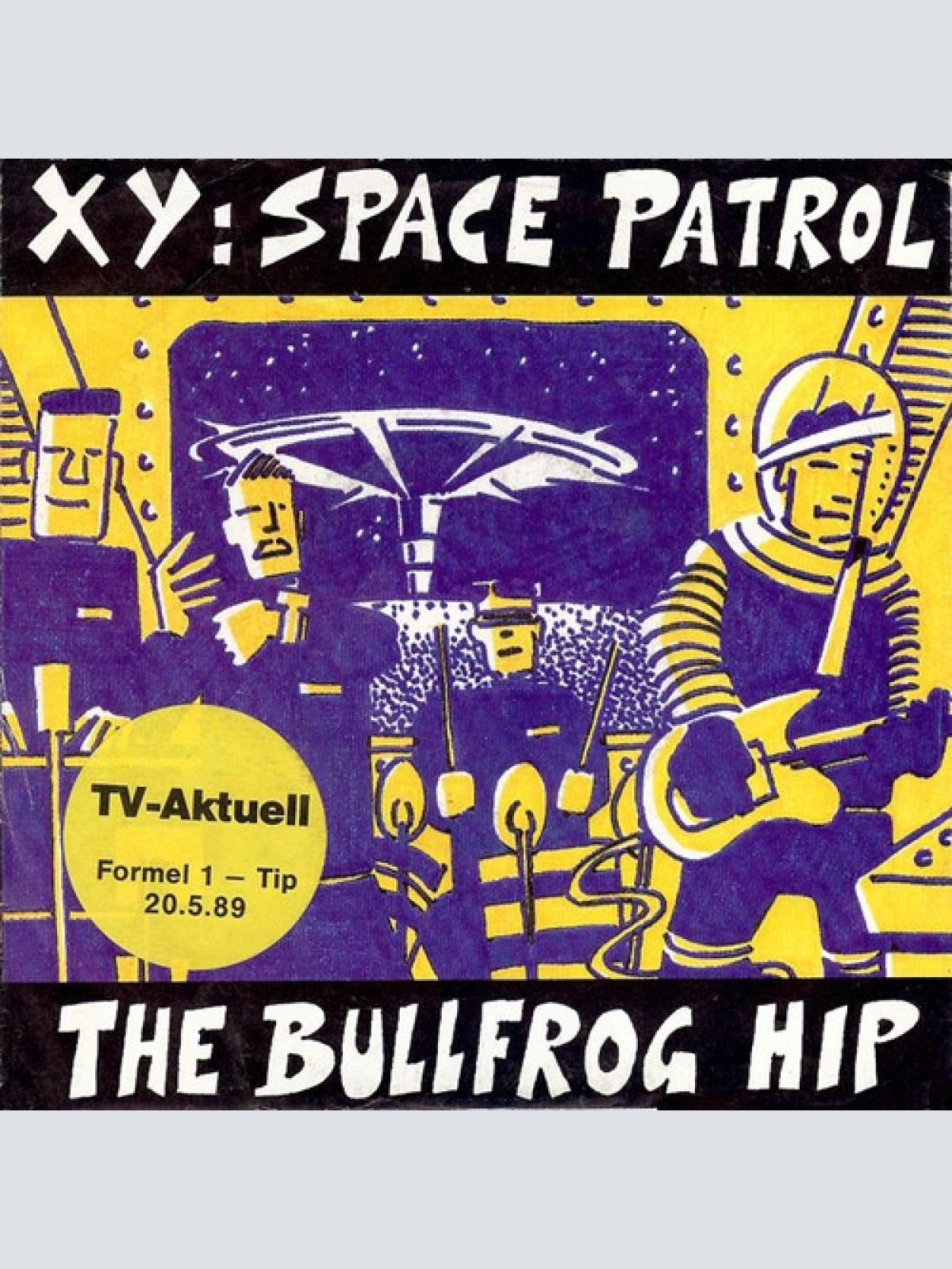 XY (4) - Space Patrol (The Bullfrog Hip) (7", Single)
