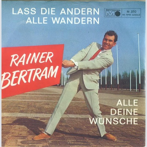 Rainer Bertram - Lass Die Andern Alle Wandern (7", Single)