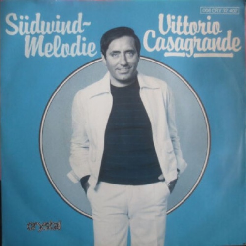 Vittorio Casagrande - Südwind-Melodie (7", Single)