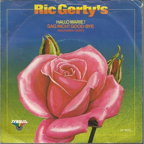 Ric Gerty's - Hallo Marie! (Sag Nicht Good-Bye) (7", Single)