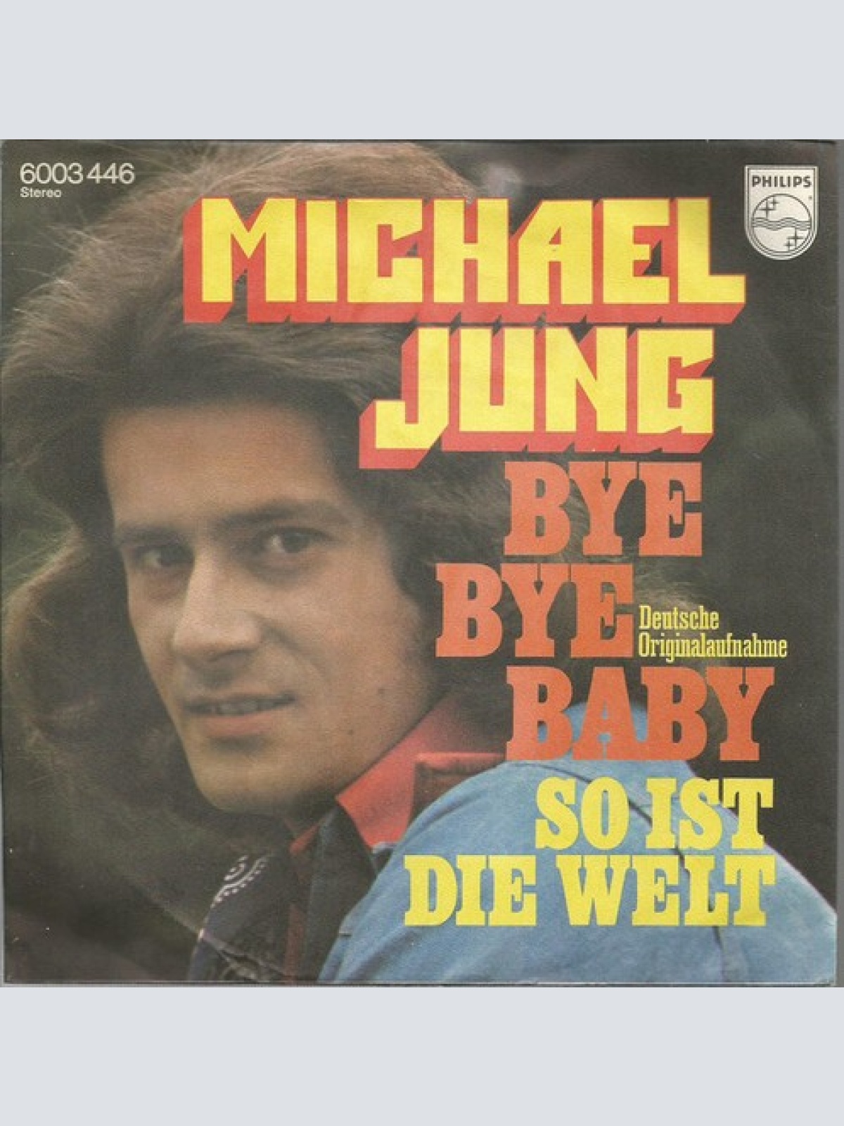 Michael Jung (2) - Bye Bye Baby (7", Single)