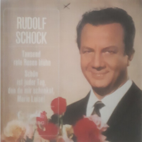 Rudolf Schock - Tausend Rote Rosen Blühn (7", Mono)