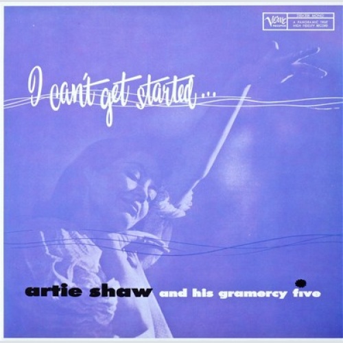 Artie Shaw And His Gramercy Five - I Can't Get Started... (LP, Mono, RE)