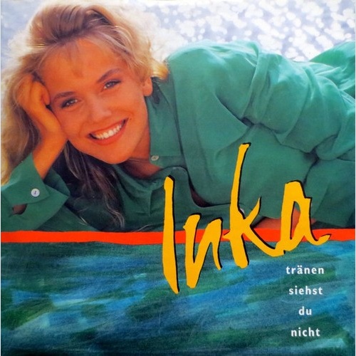 Inka (2) - Tränen Siehst Du Nicht (7", Single)