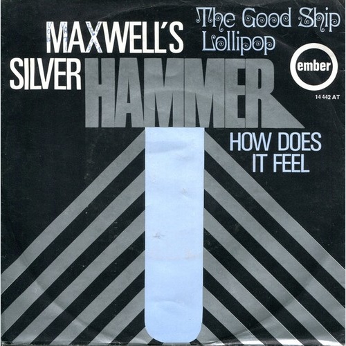 The Good Ship Lollipop - Maxwell's Silver Hammer / How Does It Feel (7", Single)