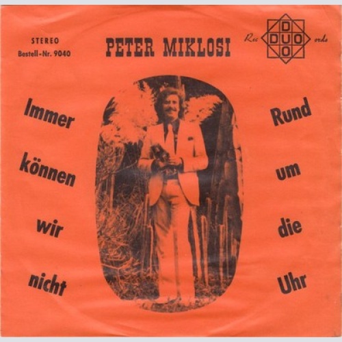 Peter Miklosi* - Immer Können Wir Nicht (7", Single)