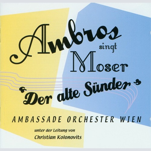 Wolfgang Ambros - Ambros Singt Moser ''Der Alte Sünder'' (CD, Album)