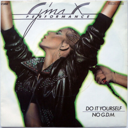 Gina X Performance - Do It Yourself / No G.D.M. (7", Single)