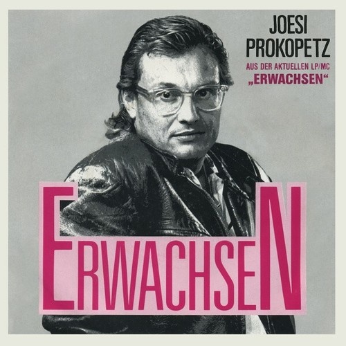 Joesi Prokopetz - Erwachsen (7", Single)