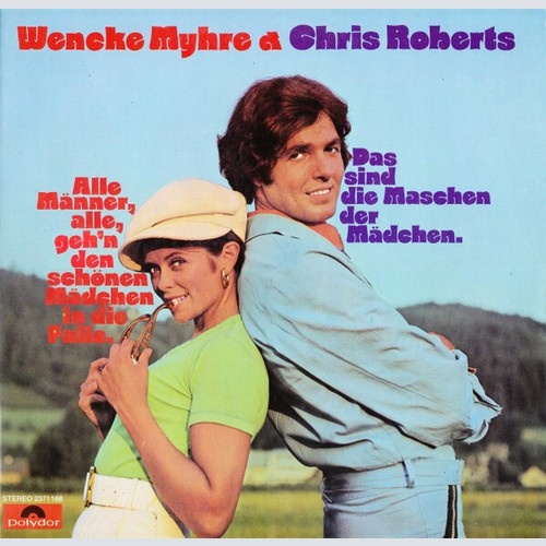 Wencke Myhre & Chris Roberts - Alle Männer, Alle, Geh'n Den Schönen Mädchen I...