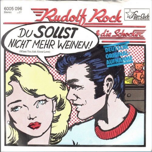 Rudolf Rock & Die Schocker - Du Sollst Nicht Mehr Weinen (7", Single)