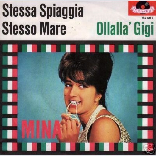 Mina (3) - Stessa Spiaggia Stesso Mare / Ollalla' Gigi (7", Mono)