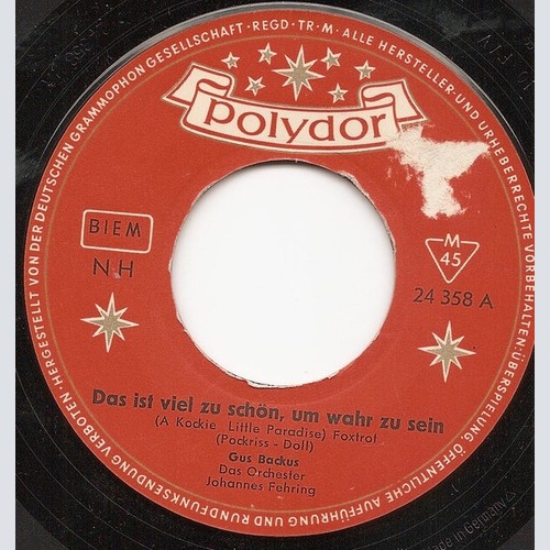 Gus Backus - Das Ist Viel Zu Schön Um Wahr Zu Sein (7", Single, Mono)