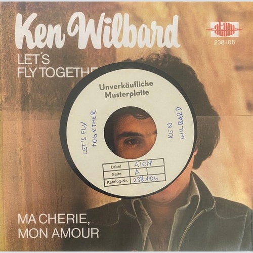 Ken Wilbard - Let's Fly Together / Ma Cherie, Mon Amour (7", Single, TP)