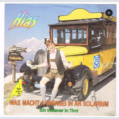 Hias - Was Macht A Papagei In An Solarium / Ein Indianer In Tirol (7", Single)