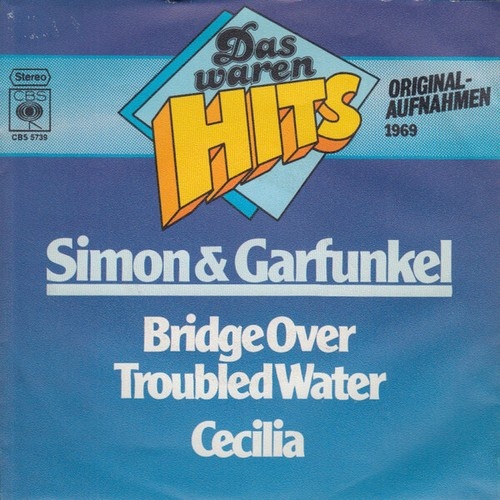 Simon & Garfunkel - Bridge Over Troubled Water / Cecilia (7", Single)