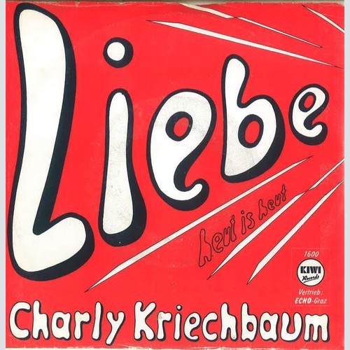 Charly Kriechbaum - Liebe / Heut Is Heut (7", Single)
