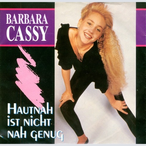 Barbara Cassy - Hautnah Ist Nicht Nah Genug (7", Single)