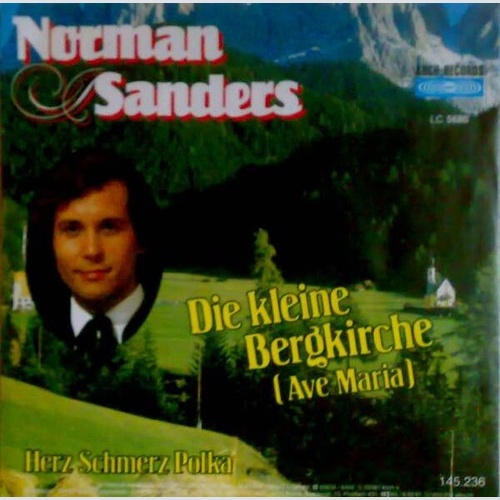 Norman Sanders (2) - Die Kleine Bergkirche (Ave Maria) (7", Single)