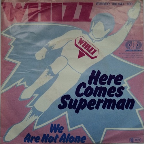 Whizz* - Here Comes Superman / We Are Not Alone (7", Single)