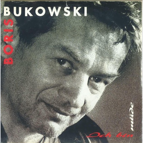 Boris Bukowski - Ich Bin Müde (7", Single)