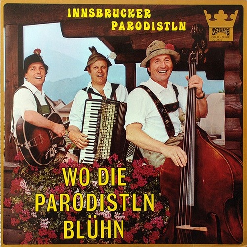Die Innsbrucker Parodistln - Wo Die Parodistln Blühn (LP, Album)