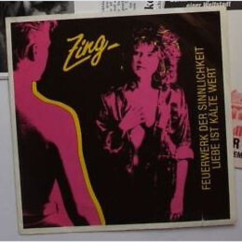 Zing (5) - Feuerwerk Der Sinnlichkeit (7")