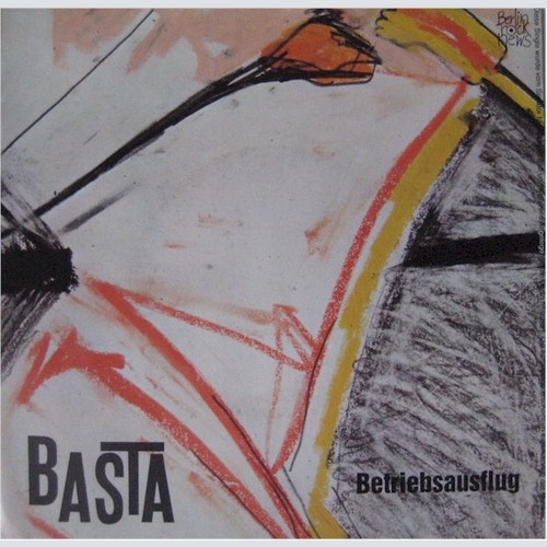 Basta (4) - Betriebsausflug / La Cage (7")