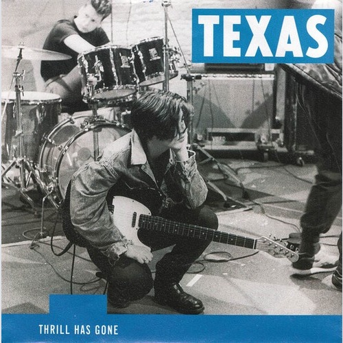 Texas - Thrill Has Gone (7", Single, Blu)
