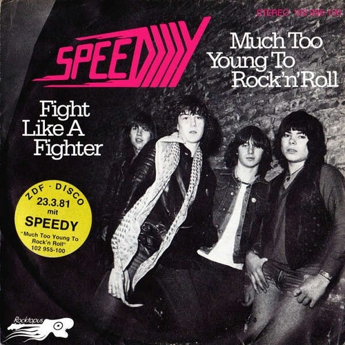 Speedy (15) - Much Too Young To Rock 'N' Roll (7", Single, Col)