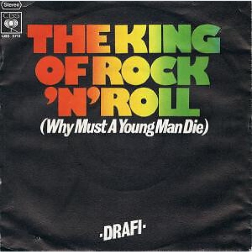 Drafi* - The King Of Rock 'n' Roll (Why Must A Young Man Die) (7", Single, Pr...