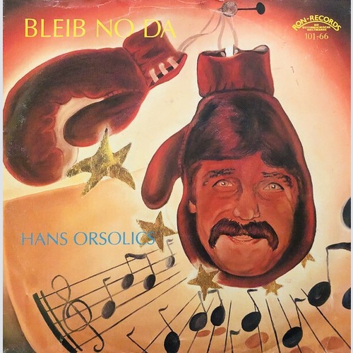Hans Orsolics - Bleib No Da (7", Single)