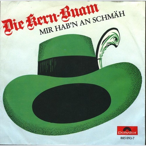 Die Kern Buam - Mir Hab'n An Schmäh (7", Single)