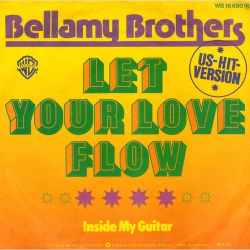 Bellamy Brothers - Let Your Love Flow (7", Single)