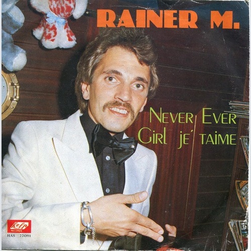 Rainer M. - Never Ever / Girl Je' Taime (7", Single)