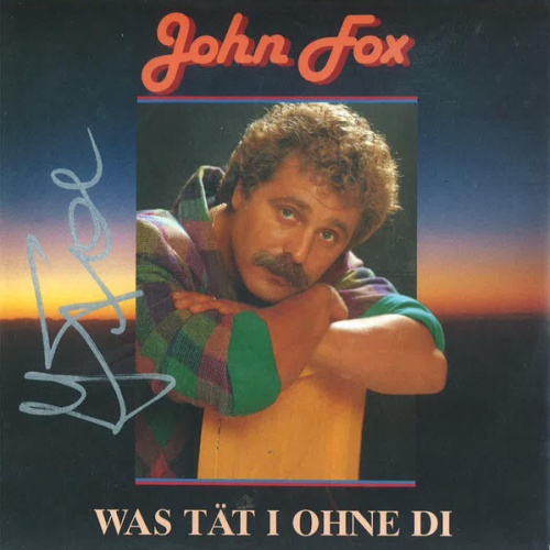 John Fox (4) - Was Tät I Ohne Di (7", Single)