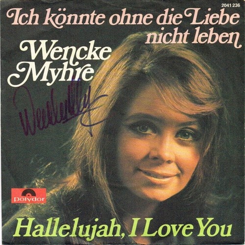 Wencke Myhre - Ich Könnte Ohne Die Liebe Nicht Leben / Hallelujah, I Love You...